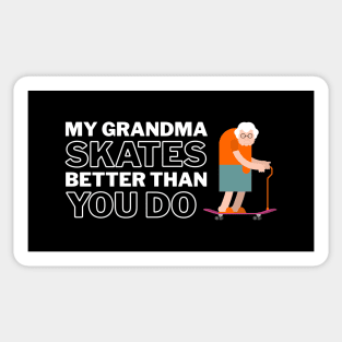 My Grandma Skates Better Than You Do Sticker